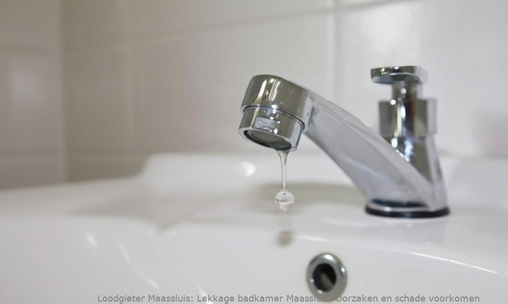 Lekkage badkamer Maassluis: Oorzaken en schade voorkomen